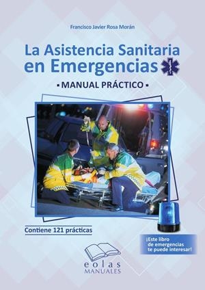 ASISTENCIA SANITARIA EN EMERGENCIAS, LA | 9788419453495 | ROSA MORÁN, FRANCISCO JAVIER