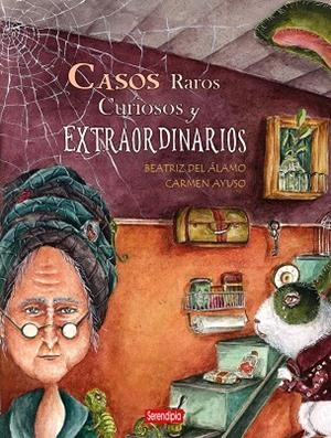 CASOS RAROS, CURIOSOS Y EXTRAORDINARIOS | 9788412655759 | ÁLAMO, BEATRIZ / AYUSO, CARMEN