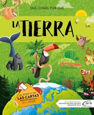 QUÉ, COMO, PORQUÉ. LA TIERRA | 9788418697531 | A. BORGO/E. LORENZI/G. ALFONSI/G. PESAVENTO