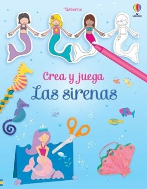 CREA Y JUEGA. LAS SIRENAS | 9781805311775 | PRATT, LEONIE