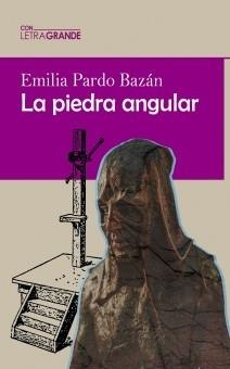 PIEDRA ANGUAL, LA (EDICIÓN EN LETRA GRANDE) | 9788412552935 | PARDO BAZÁN, EMILIA
