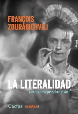 LITERALIDAD Y OTROS ENSAYOS SOBRE ARTE | 9789873831720 | ZOURABICHVILI, FRANÇOIS