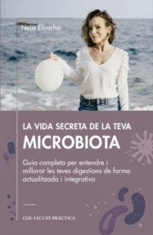 VIDA SECRETA DE LA TEVA MICROBIOTA, LA | 9788419239617 | ELCACHO, NEUS