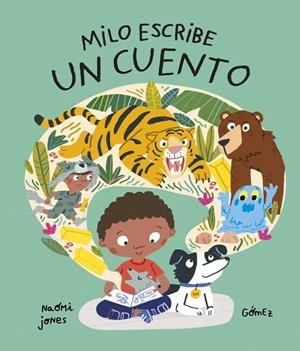 MILO ESCRIBE UN CUENTO | 9788419253798 | GÓMEZ / JONES, NAOMI