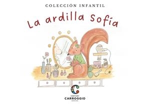 ARDILLA SOFÍA, LA | 9788472543966 | CARROGGIO GUERIN, MARTA
