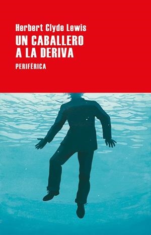 CABALLERO A LA DERIVA, UN | 9788418838668 | LEWIS, HERBERT CLYDE