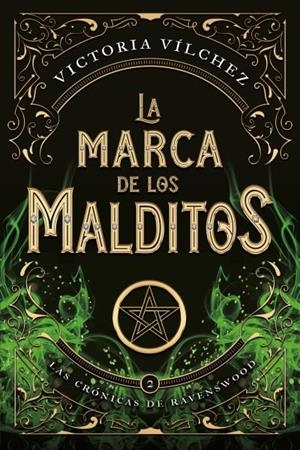 MARCA DE LOS MALDITOS, LA (LAS CRÓNICAS DE RAVENSWOOD 2) | 9788419131089 | VÍLCHEZ, VICTORIA
