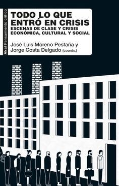 TODO LO QUE ENTRÓ EN CRISIS | 9788446053132 | VARIOS AUTORES