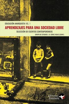 APRENDIZAJES PARA UNA SOCIEDAD LIBRE | 9789569261329 | GRUPO DE ESTUDIOS JOSÉ DOMINGO GÓMEZ ROJAS