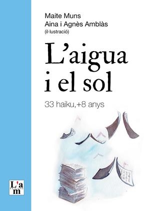 AIGUA I EL SOL, L' | 9788412636208 | MUNS, MAITE