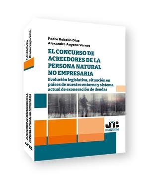 CONCURSO DE ACREEDORES DE LA PERSONA NATURAL NO EMPRESARIA, EL | 9788419580320 | REBOLLO DÍAZ, PEDRO / AUGONE VERNET, ALEXANDRE