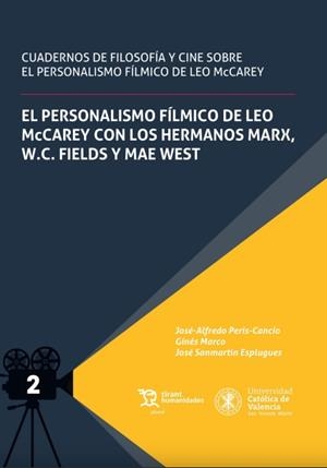 PERSONALISMO FÍLMICO DE LEO MCCAREY CON LOS HERMANOS MARX, W. C. FIELDS Y MAE WEST, EL | 9788419471086 | PERIS-CANCIO, JOSÉ ALFREDO / MARCO, GINÉS / SANMARTIN, JOSÉ