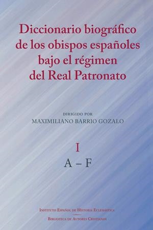 DICCIONARIO BIOGRAFICO DE OBISPOS ESPAÑOLES BAJO REGIMEN DEL REAL PATRONATO | 9788422022732 | BARRIO GOZALO, MAXIMILIANO
