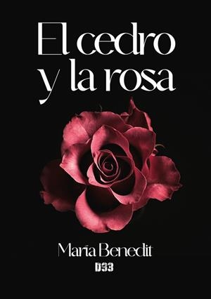 CEDRO Y LA ROSA, EL | 9788418783661 | BENEDIT BELTRÁN, MARÍA