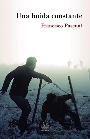 HUIDA CONSTANTE, UNA | 9788412436310 | PASCUAL, FRANCISCO