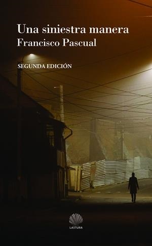 SINIESTRA MANERA, UNA | 9788412109993 | PASCUAL, FRANCISCO