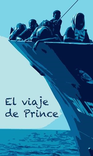 VIAJE DE PRINCE, EL | 9788412302790 | CEAR, LA COMISIÓN ESPAÑOLA DE AYUDA AL REFUGIADO