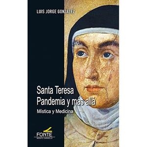 SANTA TERESA. PANDEMIA Y MAS ALLA | 9788419307682 | GONZALEZ, LUIS JORGE