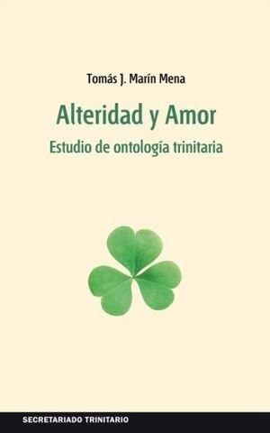 ALTERIDAD Y AMOR | 9788418201066 | MARIN MENA, TOMAS