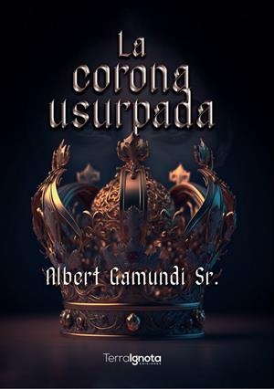 CORONA USURPADA, LA | 9788412630886 | GAMUNDI SR, ALBERT