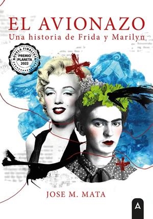 AVIONAZO, UNA HISTORIA DE FRIDA Y MARILYN, EL | 9788419603784 | MATA MUÑOZ,  JOSÉ MANUEL