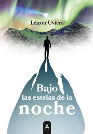BAJO LAS ESTELAS DE LA NOCHE | 9788419603692 | UVIERA DE LA CRUZ,  RAFAEL LEIRON