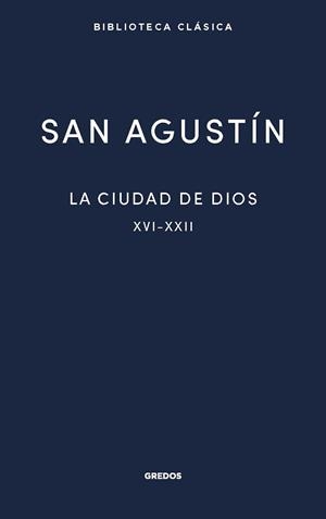 CIUDAD DE DIOS III, LA. LIBROS XVI-XXII | 9788424940034 | SAN AGUSTÍN