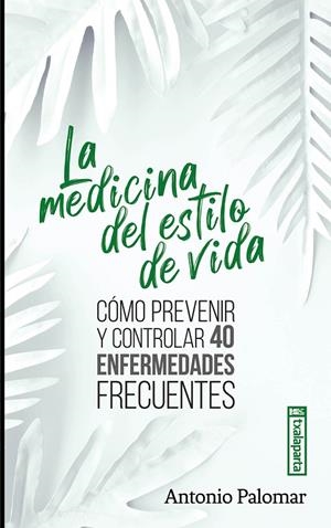 MEDICINA DEL ESTILO DE VIDA, LA | 9788419319425 | PALOMAR GARCIA, ANTONIO