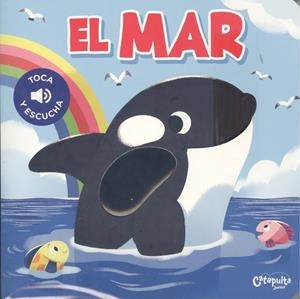 TOCA Y ESCUCHA : EL MAR | 9789876379403
