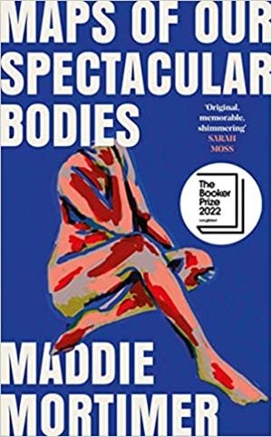 MAPS OF OUR SPECTACULAR BODIES | 9781529069389 | MORTIMER, MADDIE