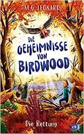 DIE GEMEIMNISSE VON BIRDWOOD DIE RTTUNG | 9783570180938 | LEONARD, M. G.