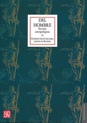 DEL HOMBRE. ESCRITOS ANTROPOLÓGICOS | 9786071674852 | LECLERC, GEORGES LOUIS