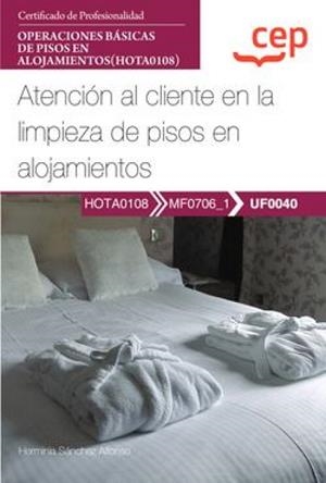 MANUAL ATENCION AL CLIENTE EN LA LIMPIEZA DE PISOS EN ALOJAMIENTOS | 9788419749673 | SÁNCHEZ ALFONSO, HERMINIA