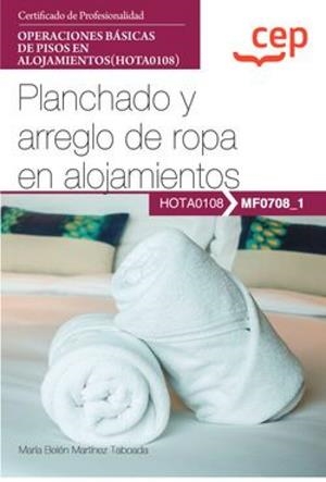 MANUAL PLANCHADO Y ARREGLO DE ROPA EN ALOJAMIENTOS | 9788419749697 | MARTÍNEZ TABOADA, MARÍA BELÉN