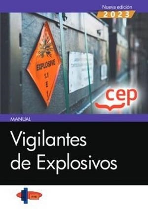 MANUAL VIGILANTES DE EXPLOSIVOS | 9788419749574 | FORMACIÓN Y ESPECIALIZACIÓN EN SEGURIDAD (FYES)