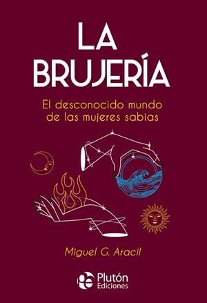 BRUJERÍA, LA | 9788419651167 | ARACIL, MIGUEL G.