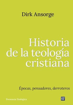 HISTORIA DE LA TEOLOGÍA CRISTIANA | 9788429330922 | ANSORGE, DIRK