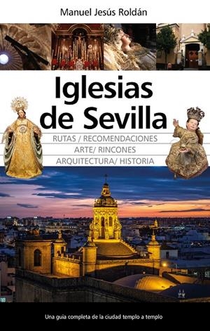 IGLESIAS DE SEVILLA | 9788411316156 | ROLDÁN, MANUEL JESÚS