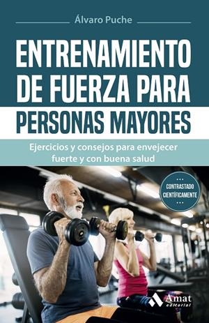 ENTRENAMIENTO DE FUERZA PARA PERSONAS MAYORES | 9788419341907 | PUCHE, ÁLVARO