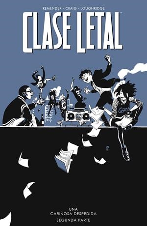 CLASE LETAL 12 : UNA CARIÑOSA DESPEDIDA 2 | 9788467960853 | REMENDER, RICK / CRAIG, LOUGHRIDGE
