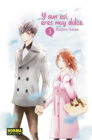 Y AUN ASÍ, ERES MUY DULCE 03 | 9788467958027 | ANAN, KUJIRA