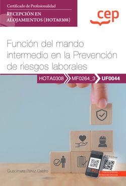 MANUAL FUNCION DEL MANDO INTERMEDIO EN LA PREVENCION DE RIESGOS LABORALES | 9788419609298 | GUACIMARA PÉREZ CASTRO