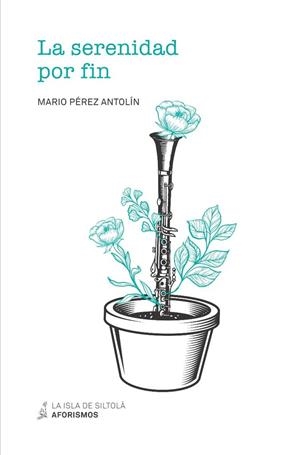SERENIDAD POR FIN, LA | 9788419298164 | PÉREZ ANTOLÍN, MARIO