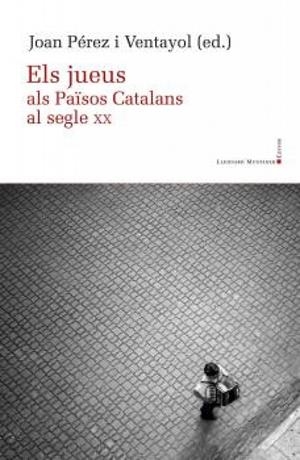 JUEUS ALS PAISOS CATALANS AL SEGLE XX, ELS | 9788419630124 | VARIOS AUTORES