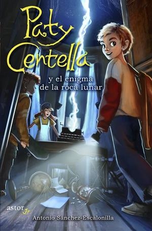 PATY CENTELLA Y EL ENIGMA DE LA ROCA LUNAR | 9788413682709 | SÁNCHEZ-ESCALONILLA, ANTONIO