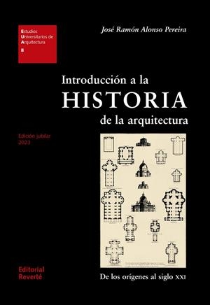 INTRODUCCION A LA HISTORIA DE LA ARQUITECTURA (2 EDICIÓN) | 9788429122039 | ALONSO PEREIRA, JOSÉ RAMÓN