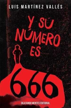 Y SU NUMERO ES 666 | 9788412621754 | MARTINEZ VALLES, LUIS