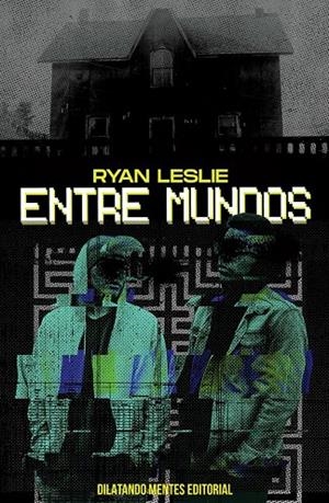 ENTRE MUNDOS | 9788412621730 | LESLIE, RYAN