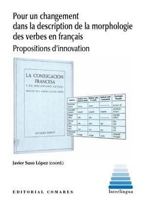 POR UN CHANGEMENT DANS LA DESCRIPTION DE LA MORPHOLOGIE DES VERBES | 9788413694726 | SUSO LÓPEZ, JAVIER