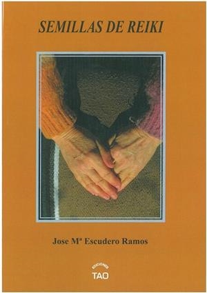 SEMILLAS DE REIKI | 9788493408046 | ESCUDERO RAMOS, JOSE